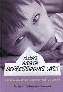 Kuidas aidata depressioonis last