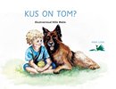 Kus on Tom?