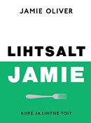 Lihtsalt Jamie: kiire ja lihtne toit