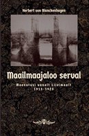 Maailmaajaloo serval: meenutusi vanalt Liivimaalt 1913–1923