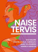 Naise tervis: keha ja meel üleminekueas