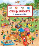 Otsi ja uudista: lapse maailm