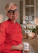 Sest mu ema on parim kokk