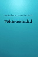 Sotsiaalse tervenemise teed: põhimeetodid