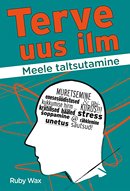 Terve uus ilm: meele taltsutamine