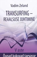 Transurfing – reaalsuse juhtimine V aste