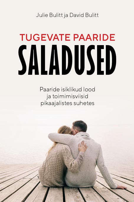 Tugevate paaride saladused Paaride isiklikud lood ja toimimisviisid pikaajalistes suhetes kaanepilt – front cover