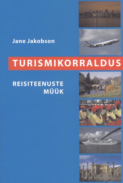 Turismikorraldus: reisiteenuste müük kaanepilt – front cover