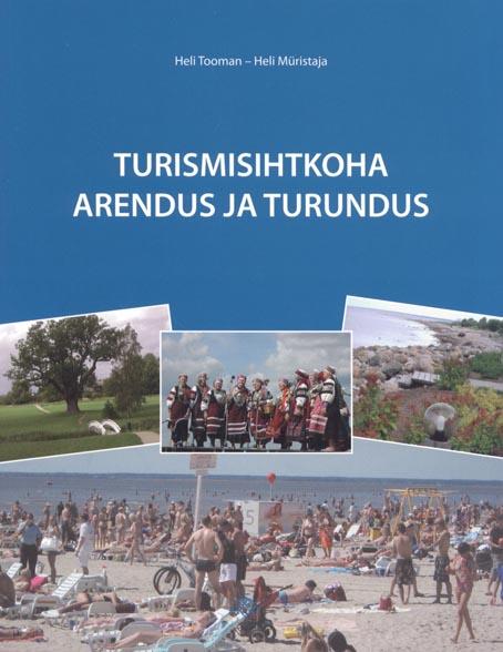 Turismisihtkoha arendus ja turundus kaanepilt – front cover