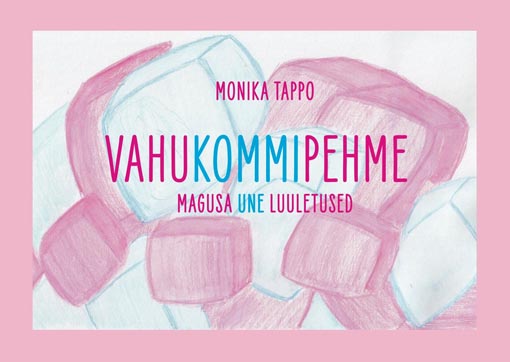 Vahukommipehme: magusa une luuletused kaanepilt – front cover