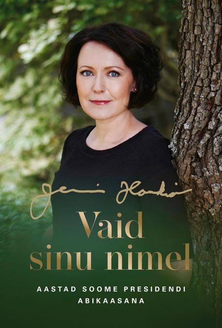 Vaid sinu nimel: aastad Soome presidendi abikaasana kaanepilt – front cover