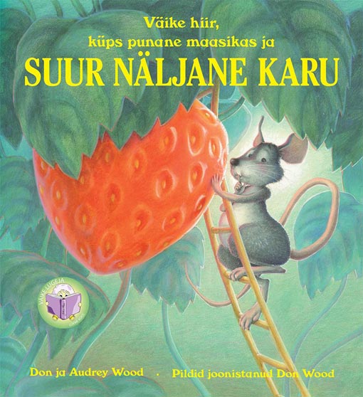 Väike hiir, küps punane maasikas ja suur näljane karu kaanepilt – front cover