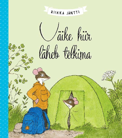 Väike hiir läheb telkima kaanepilt – front cover