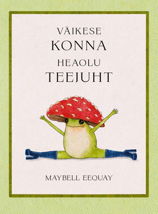 Väikese konna heaolu teejuht kaanepilt – front cover