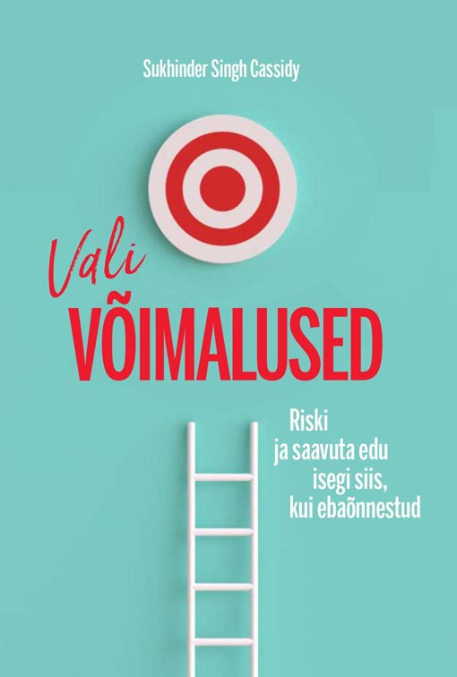 Vali võimalused: riski ja saavuta edu ... isegi siis kui ebaõnnestud kaanepilt – front cover