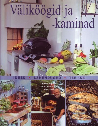 Väliköögid ja -kaminad Ideed, lahendused, tee ise kaanepilt – front cover