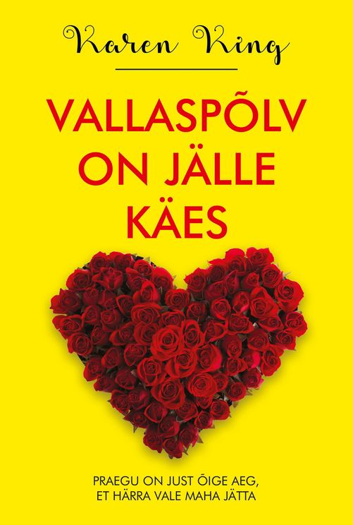 Vallaspõlv on jälle käes Praegu on just õige aeg, et härra vale maha jätta kaanepilt – front cover