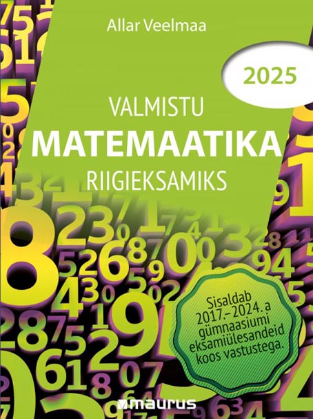 Valmistu matemaatika riigieksamiks 2025 Abimaterjal abituriendile kaanepilt – front cover