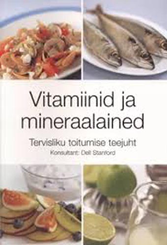 Vitamiinid ja mineraalained Tervisliku toitumise teejuht kaanepilt – front cover